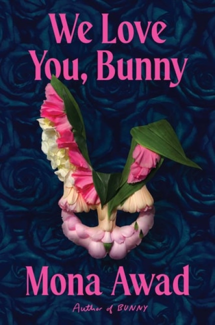 We Love You, Bunny - Mona Awad - kniha z kategorie Fantasy