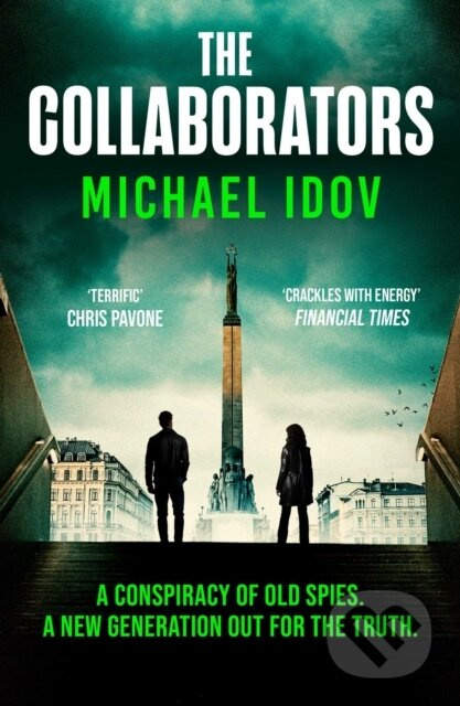 The Collaborators (An exhilarating debut spy thriller, packed with explosive action and up-to-the-minute tradecraft)
