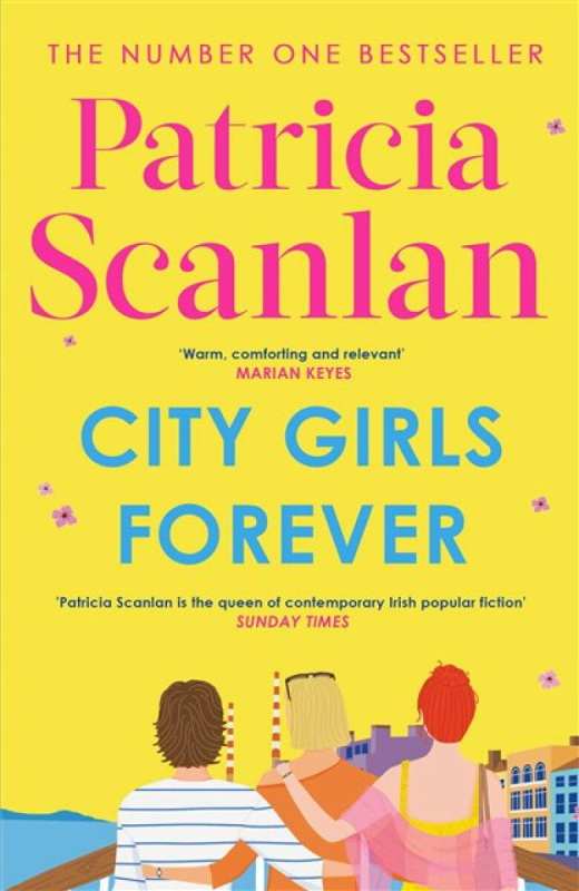 City Girls Forever ('Warm, comforting and relevant' MARIAN KEYES)
