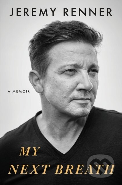 My Next Breath - Jeremy Renner - kniha z kategorie Umění, design a architektura