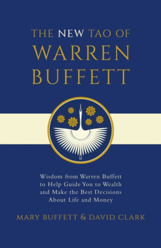 The New Tao of Warren Buffett - Mary Buffett