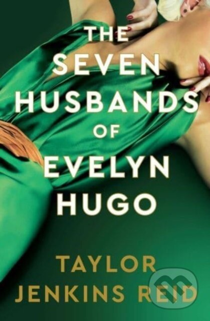 The Seven Husbands of Evelyn Hugo (Deluxe edition) - kniha z kategorie Společenská beletrie