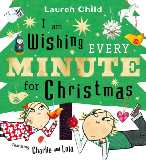 Simon & Schuster Ltd I am Wishing Every Minute for Christmas - Child, Lauren