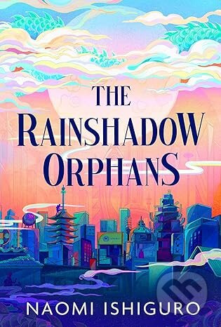 The Rainshadow Orphans (The must-read fantasy novel of 2026, from a captivating new voice in the genre) - kniha z kategorie Fantasy