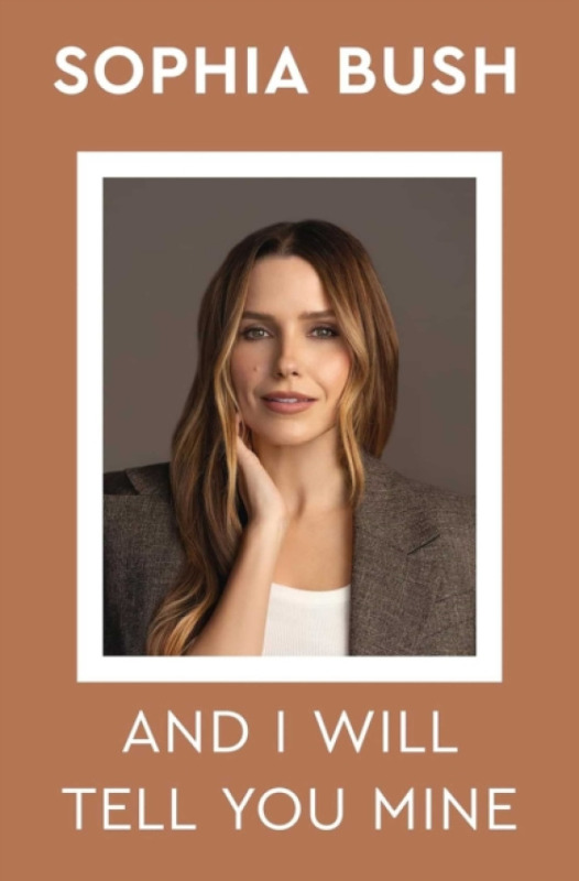 Simon & Schuster Ltd And I Will Tell You Mine - Bush, Sophia