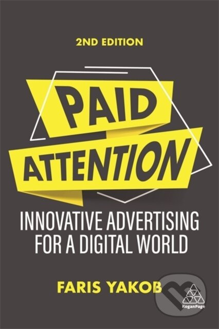 Paid Attention (Innovative Advertising for a Digital World) - kniha z kategorie Online marketing