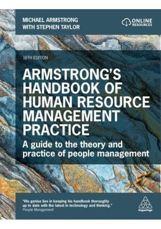 Armstrong's Handbook of Human Resource Management Practice, A Guide to the Theory and Practice of People Management Kogan Page Ltd