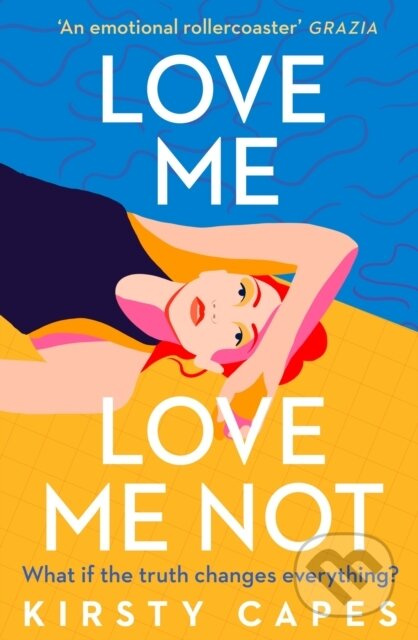 Love Me, Love Me Not (The powerful novel from the Women's Prize longlisted author of Careless) - kniha z kategorie Společenská beletrie