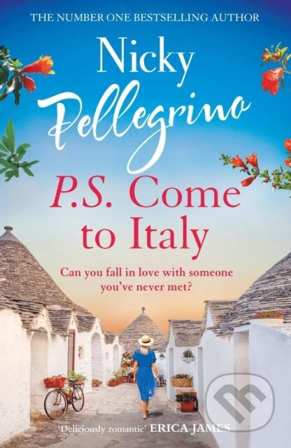 P.S. Come to Italy (The perfect uplifting and gorgeously romantic holiday read from the No.1 bestselling author!) - kniha z kategorie Společenská…