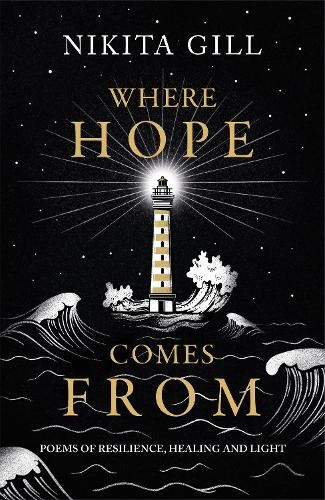 Where Hope Comes From (Healing poetry for the heart, mind and soul)
