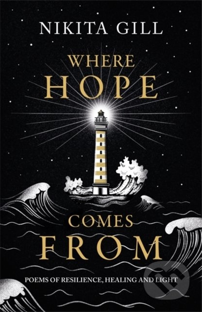 Where Hope Comes From (Healing poetry for the heart, mind and soul)