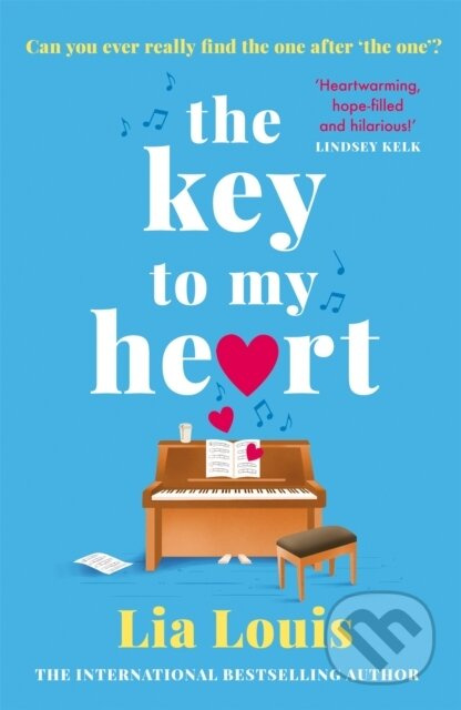 The Key to My Heart (The gorgeously romantic, funny and tender love story everyone is falling for this year)