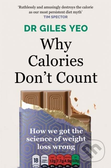 Why Calories Don't Count (How we got the science of weight loss wrong) - kniha z kategorie Zdraví a životní styl