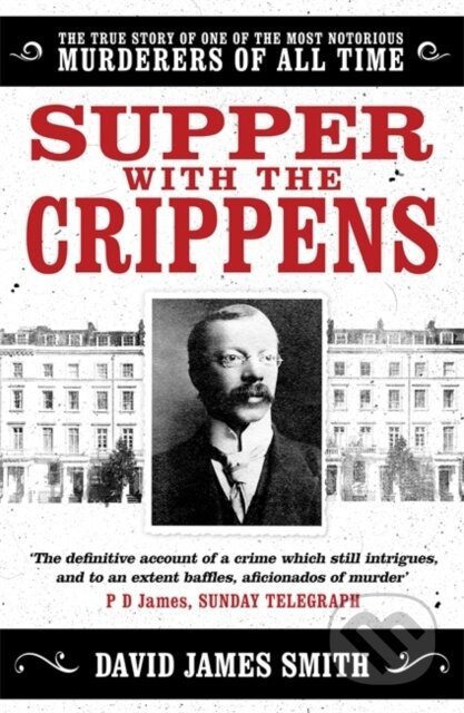 Supper with the Crippens (The true story of one of the most notorious murderers of all time) - kniha z kategorie Beletrie