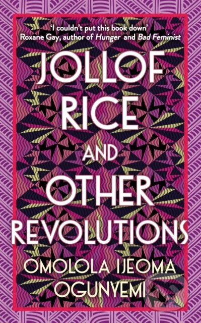Jollof Rice and Other Revolutions - Omolola Ijeoma Ogunyemi