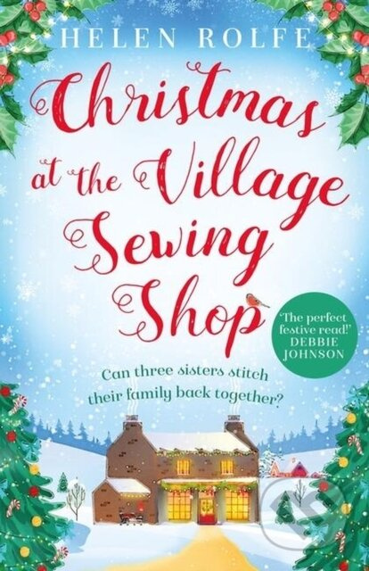 Christmas at the Village Sewing Shop (A cosy, feel-good read filled with festive spirit and family secrets) - kniha z kategorie Společenská beletrie