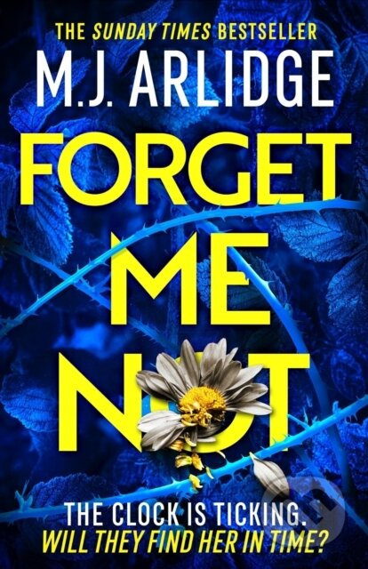 Forget Me Not (The most propulsive and thrilling read yet from Sunday Times bestseller M.J. Arlidge) - kniha z kategorie Detektivky