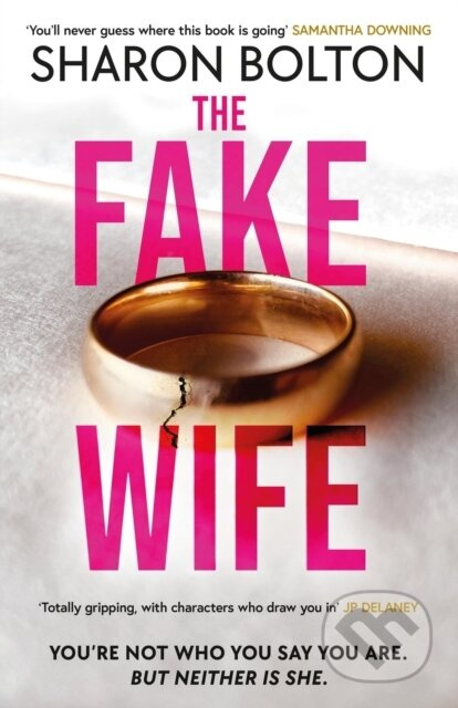 The Fake Wife (An absolutely gripping psychological thriller with jaw-dropping twists from the author of THE SPLIT) - kniha z kategorie Detektivky,…