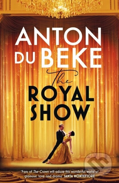 The Royal Show (A brand new series from the nation’s favourite entertainer, Anton Du Beke) - kniha z kategorie Romantika