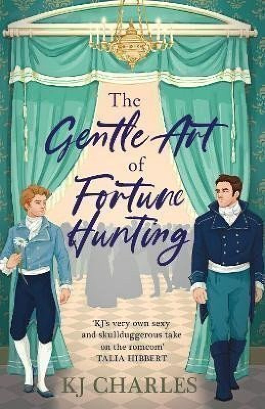 The Gentle Art of Fortune Hunting - KJ Charles