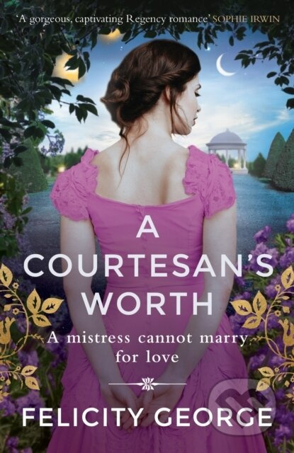 A Courtesan's Worth ('Gorgeous, captivating Regency romance' SOPHIE IRWIN) - kniha z kategorie Romantika
