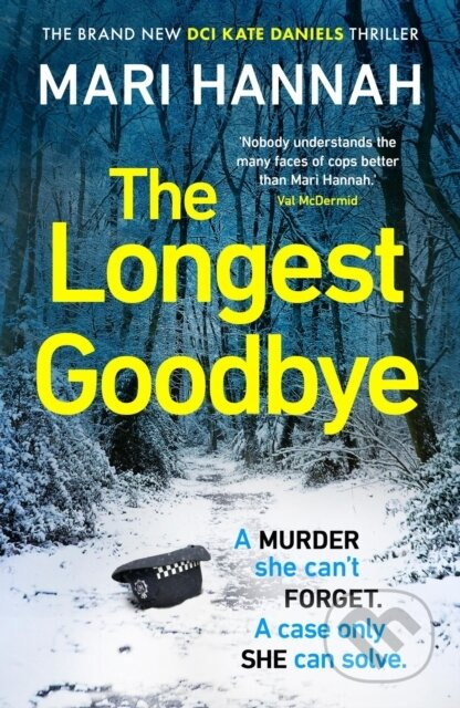 The Longest Goodbye (The awardwinning author of WITHOUT A TRACE returns with her most heart-pounding crime thriller yet - DCI Kate Daniels 9) - kniha…