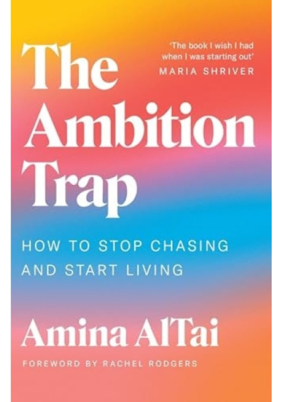 Ambition Trap, How to Stop Chasing and Start Living Orion Publishing Co