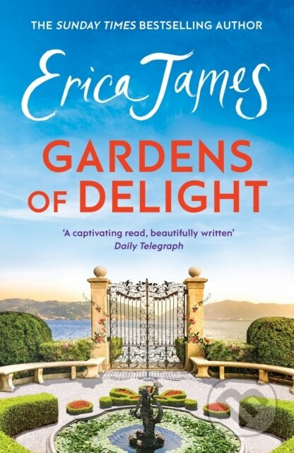 Gardens Of Delight (An uplifting and page-turning story from the Sunday Times bestselling author) - kniha z kategorie Společenská beletrie
