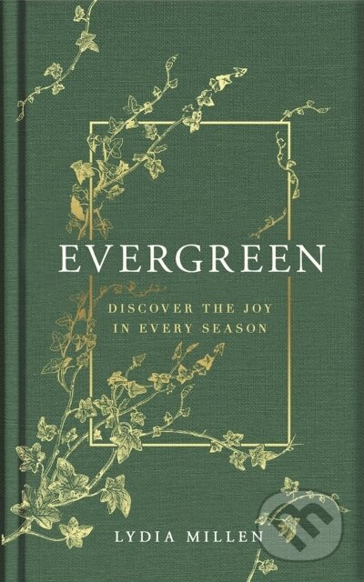 Evergreen (Discover the Joy in Every Season) - Lydia Elise Millen - kniha z kategorie Zdraví a životní styl