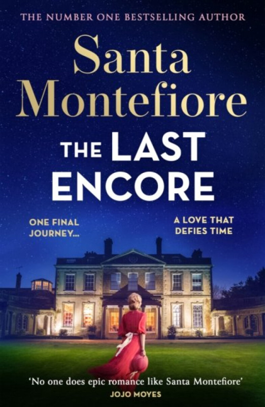 The Last Encore (The breathtaking and unforgettable new novel from the number one bestselling author!)