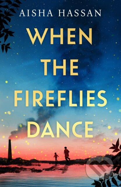 When the Fireflies Dance (The extraordinary and enthralling book club debut of 2025 you don't want to miss!) - kniha z kategorie Beletrie