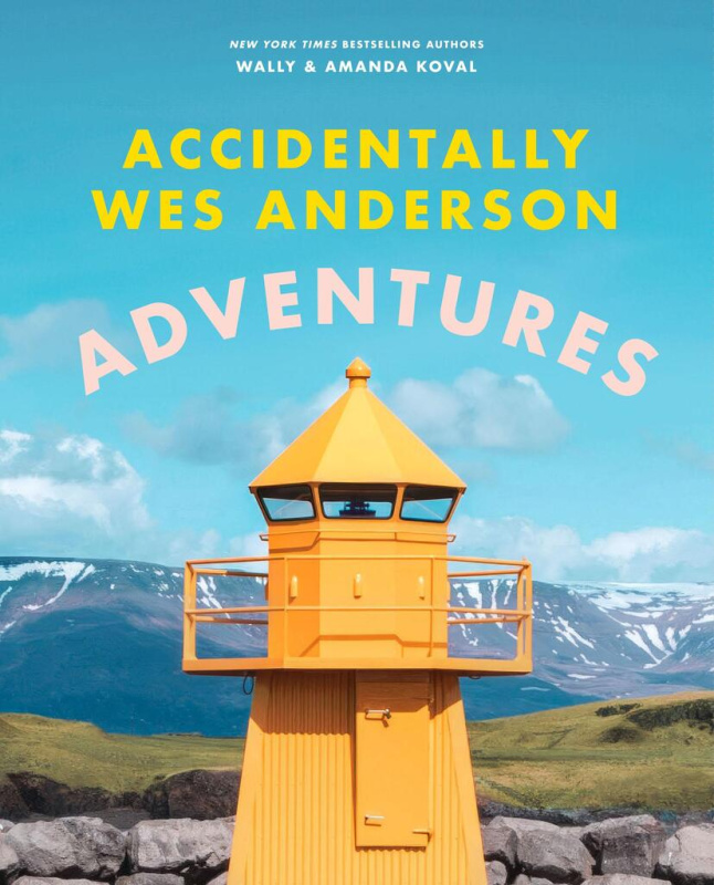 Accidentally Wes Anderson: Adventures - Wally Koval, Amanda Koval - kniha z kategorie Cestopisy