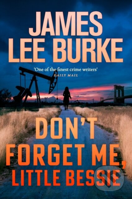 Don't Forget Me, Little Bessie - James Lee Burke - kniha z kategorie Detektivky, thrillery a horory
