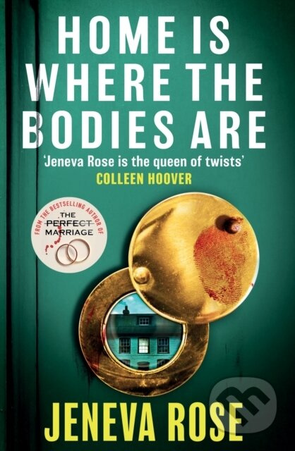 Home Is Where The Bodies Are - Jeneva Rose - kniha z kategorie Thrillery
