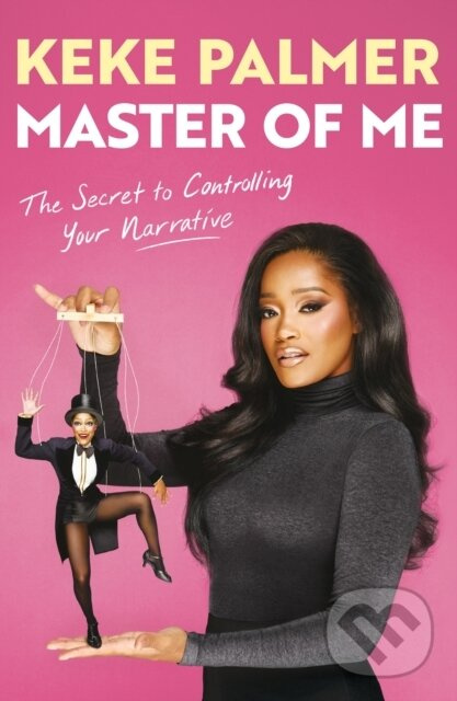 Master of Me (The New York Times Bestseller from the Award-Winning Entertainer)