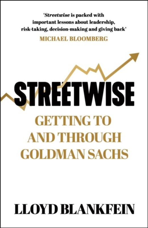 Streetwise (Lessons From a Life at Goldman Sachs) - Lloyd Blankfein