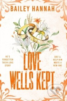 Love Wells Kept (The must read spicy, heartwarming and heartbreaking cowboy romance that will have you LASSOED!) - kniha z kategorie Romantické