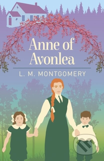 Anne of Avonlea - Montgomery L M - kniha z kategorie Pro děti