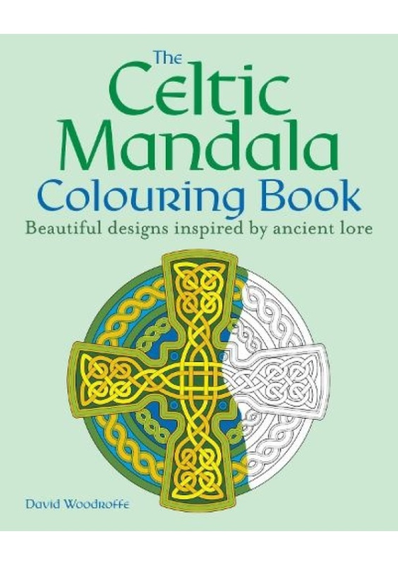 Celtic Mandala Colouring Book, Beautiful designs inspired by ancient lore Arcturus Publishing Ltd