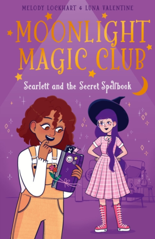 Moonlight Magic Club: Scarlett and the Secret Spellbook - Melody Lockhartová