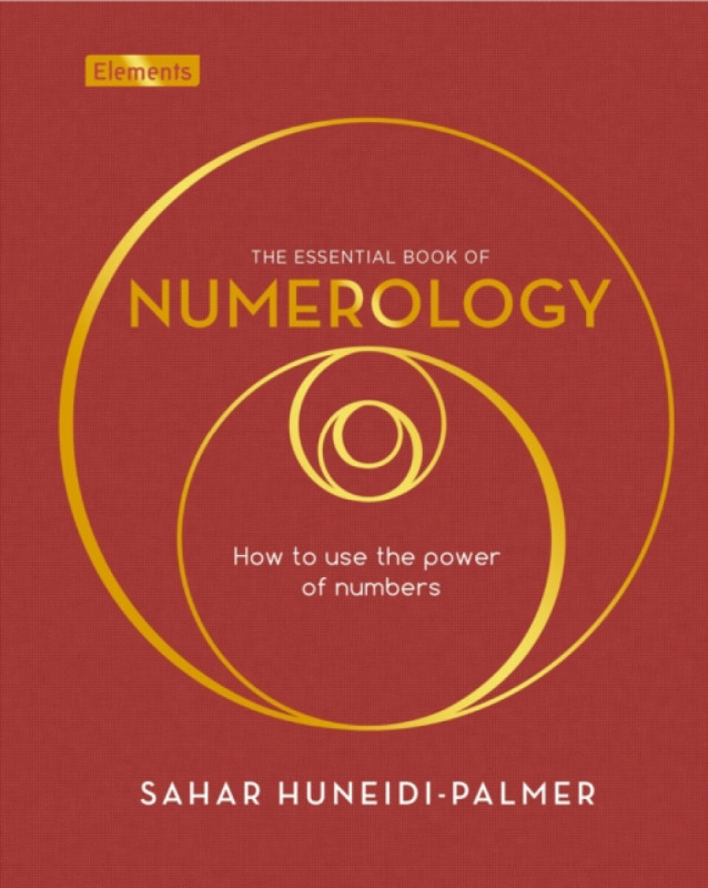 The Essential Book of Numerology - Sahar Huneidi-Palmer