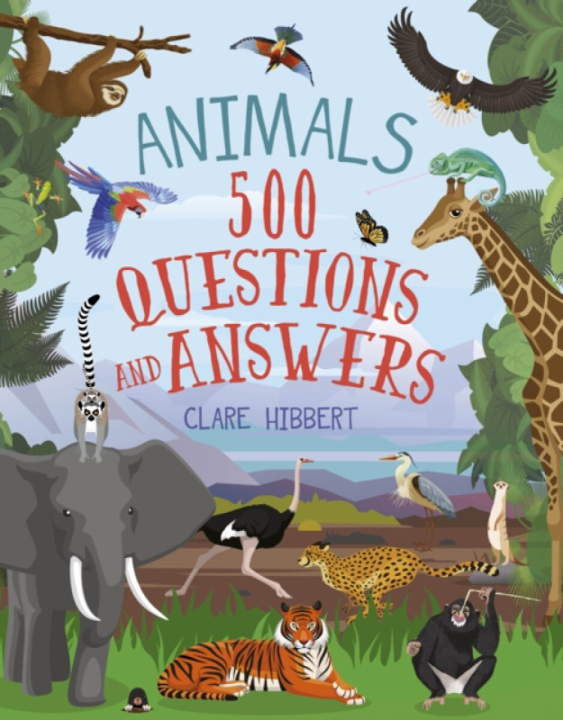 Arcturus Publishing Ltd Animals: 500 Questions and Answers - Hibbert, Clare