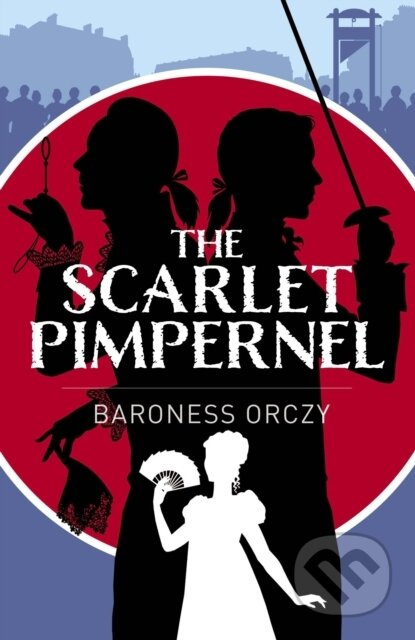 The Scarlet Pimpernel - Baroness Baroness Orczy - kniha z kategorie Společenská beletrie