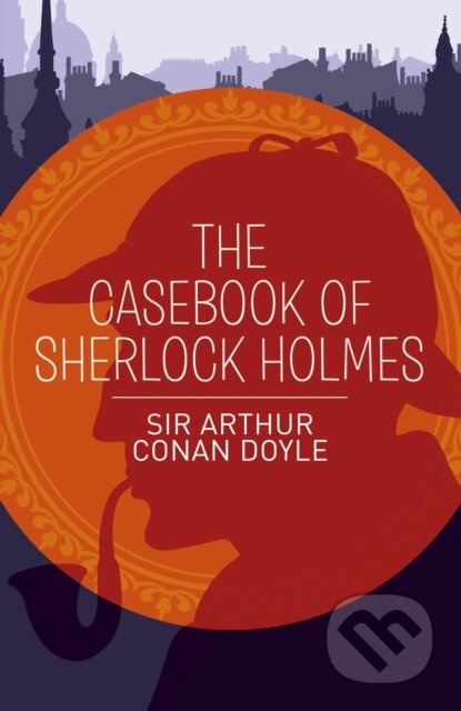 The Casebook of Sherlock Holmes - Arthur Conan Doyle - kniha z kategorie Detektivky, thrillery a horory
