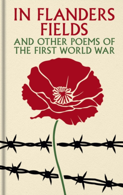 Arcturus Publishing Ltd In Flanders Fields and Other Poems of the First World War - Busby, Brian
