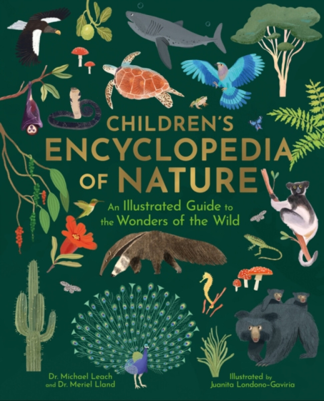 Arcturus Publishing Ltd Children's Encyclopedia of Nature - Leach, Dr Michael a Lland, Dr Meriel
