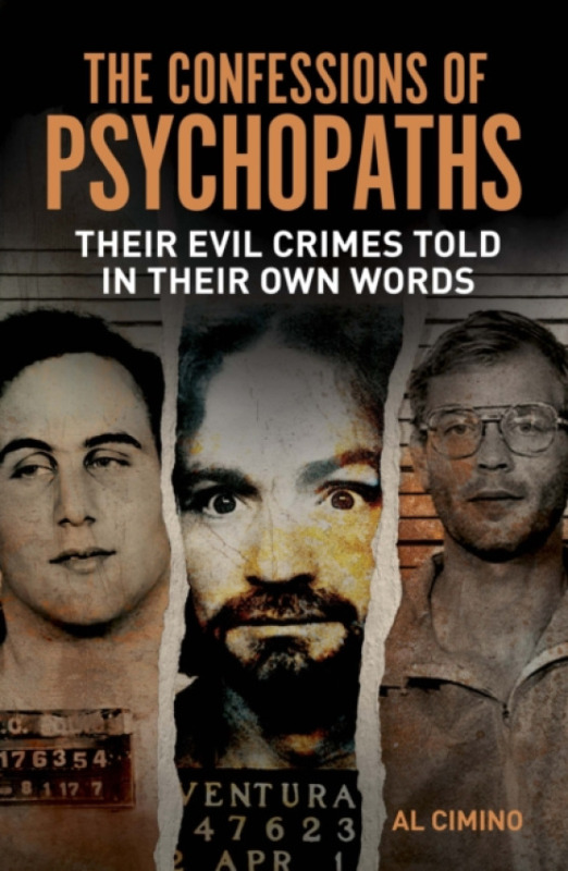 Arcturus Publishing Ltd Confessions of Psychopaths - Cimino, Al