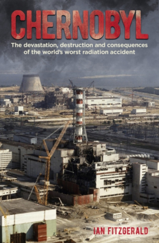Arcturus Publishing Ltd Chernobyl - Fitzgerald, Ian