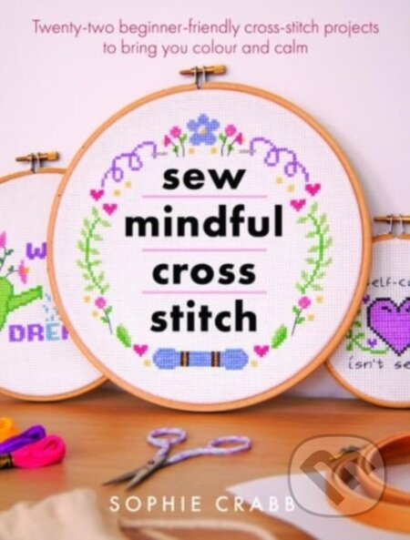 Sew Mindful Cross Stitch - Sophie Crabb - kniha z kategorie Zdraví a životní styl