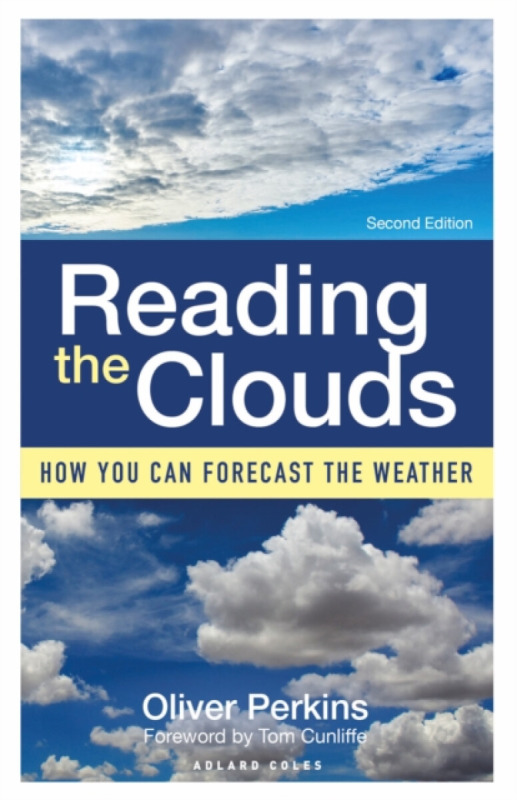 Reading the Clouds, How You Can Forecast the Weather Bloomsbury Publishing PLC